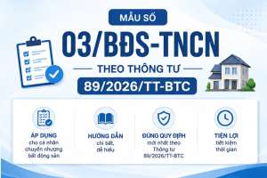 Mẫu số 03/BĐS-TNCN: Tờ khai thuế TNCN từ chuyển nhượng bất động sản mới nhất theo Thông tư 89/2026/TT-BTC